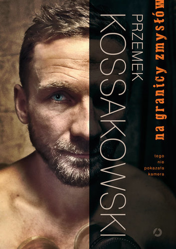Przemek Kossakowski - Na granicy zmysłów Przemek Kossakowski - Na granicy zmysłów