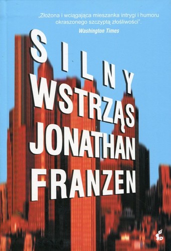 Jonathan Franzen - Silny wstrząs Jonathan Franzen - Silny wstrząs
