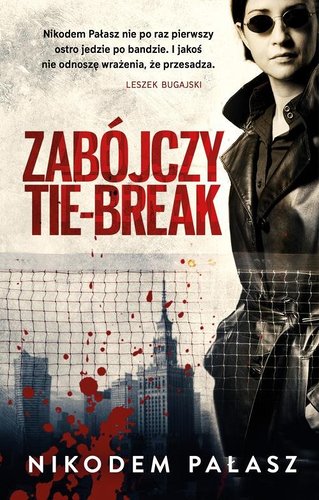 Zabójczy tie-break - Nikodem Pałasz Zabójczy tie-break - Nikodem Pałasz