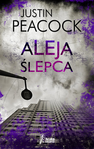 Aleja ślepca - Justin Peacock Aleja ślepca - Justin Peacock